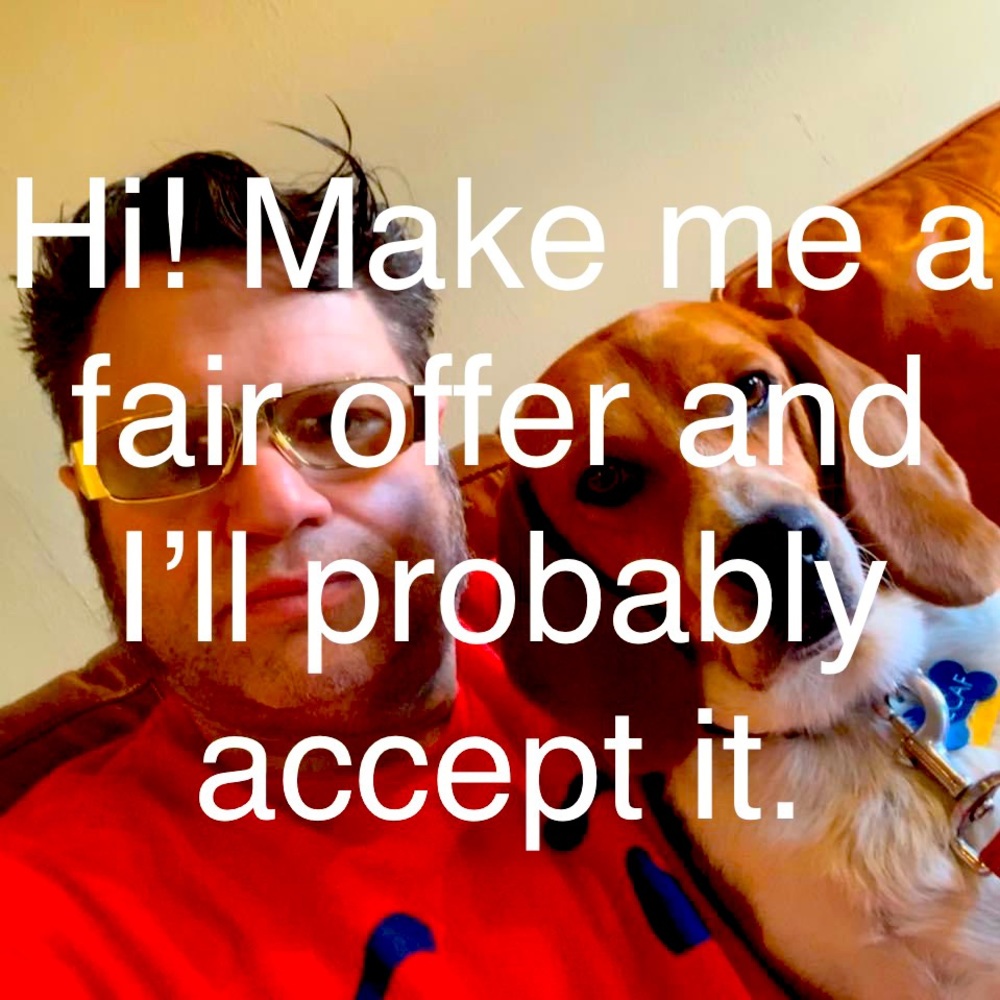 Anything I put in this store I will accept a fair offer on